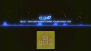 HAM KATHA SUNATE RAM LAKHN PRIVATE EDITION DJ GOL2 X DJ ANSHU