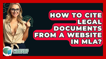 How To Cite Legal Documents From A Website In MLA? - The Language Library