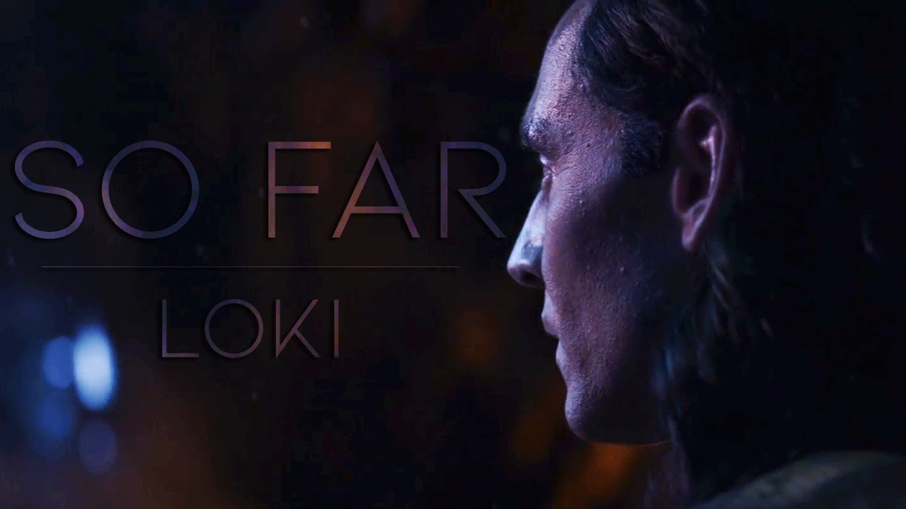 Loki || So Far