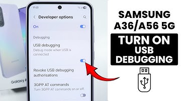 How to Turn On USB Debugging in Samsung A36/A56 - Enable USB Debugging