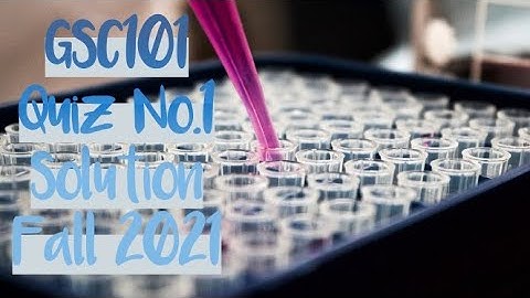 GSC101 Quiz No. 1 Solution || Fall 2021