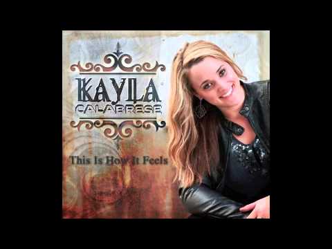 Assista a This Is How It Feels- Kayla Calabrese no YouTube Assista a This Is How It Feels- Kayla Calabrese no YouTube