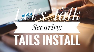 Lets Talk Security: Tails Install- Documentation Day 121