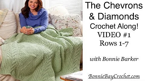 Chevrons & Diamonds Throw Crochet Along VIDEO #1, Rows 1-7