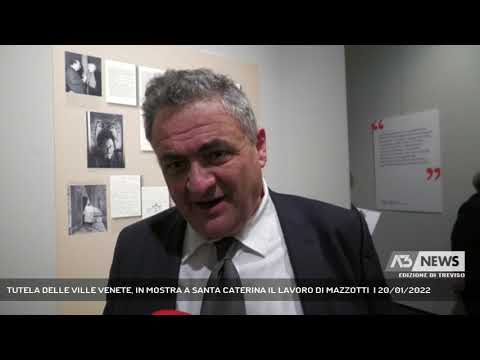 TUTELA DELLE VILLE VENETE, IN MOSTRA A SANTA CATERINA IL LAVORO DI MAZZOTTI  | 20/01/2022