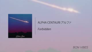 [Bon Vibes] ALPHA CENTAURI アルファ - Forbidden [Future Funk]