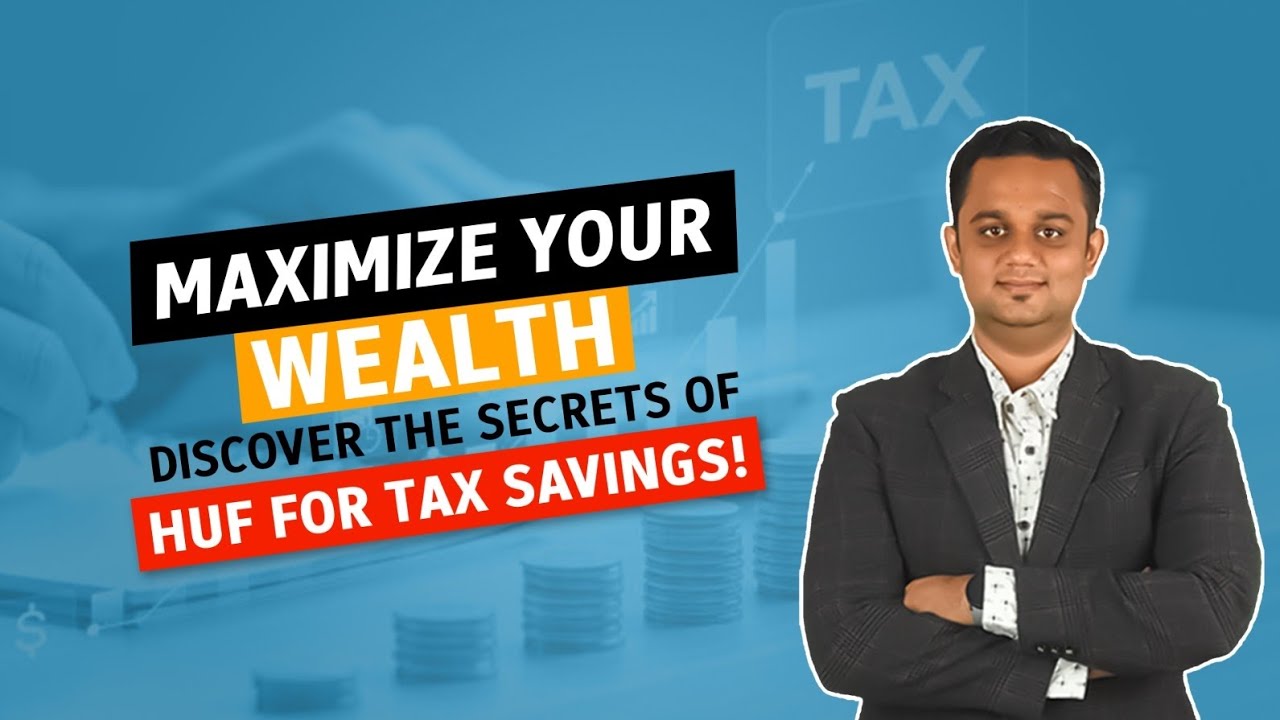 Master HUF for Effective Tax Planning | Reduce Your Tax Burden!