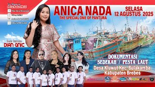 🔴LIVE ANICA NADA ( DIAN ANIC ) | EDISI SIANG 12 AGUSTUS 2025 | KLUWUT | BULAKAMBA | BREBES