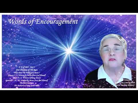 Words of Encouragement For Children,  # 10 Part 1 What Does The Word God Mean ?