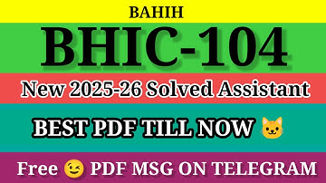 BHIC 104 SOLVED ASSIGNMENT 2025-26 in English ll bhic 104 solved assignment 2026 Il ignou