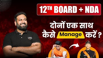 How to Crack NDA in Class 12th? | Powerful Strategy for Class 12th Students | NDA + 12th Class | LWS