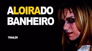 A Loira Do Banheiro | Trailer