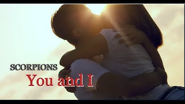 Scorpions - You and I  ( Music Video)