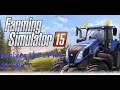 Farming Simulator 15: Let&#39;s Play: S1 EP 3