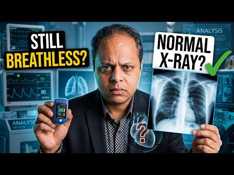 Chest X-Ray Normal But Still Breathless? 8 Causes Your X-Ray Can't See — UK Doctor Explains