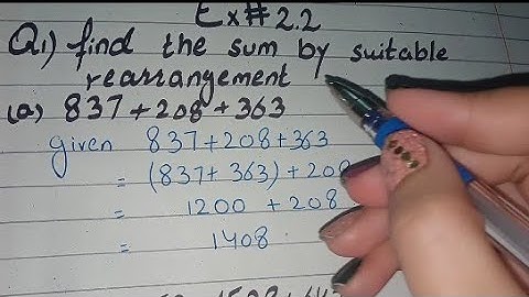 Find the Sum by Suitable Rearrangement, find the sum by suitable rearrangement 837+208+363