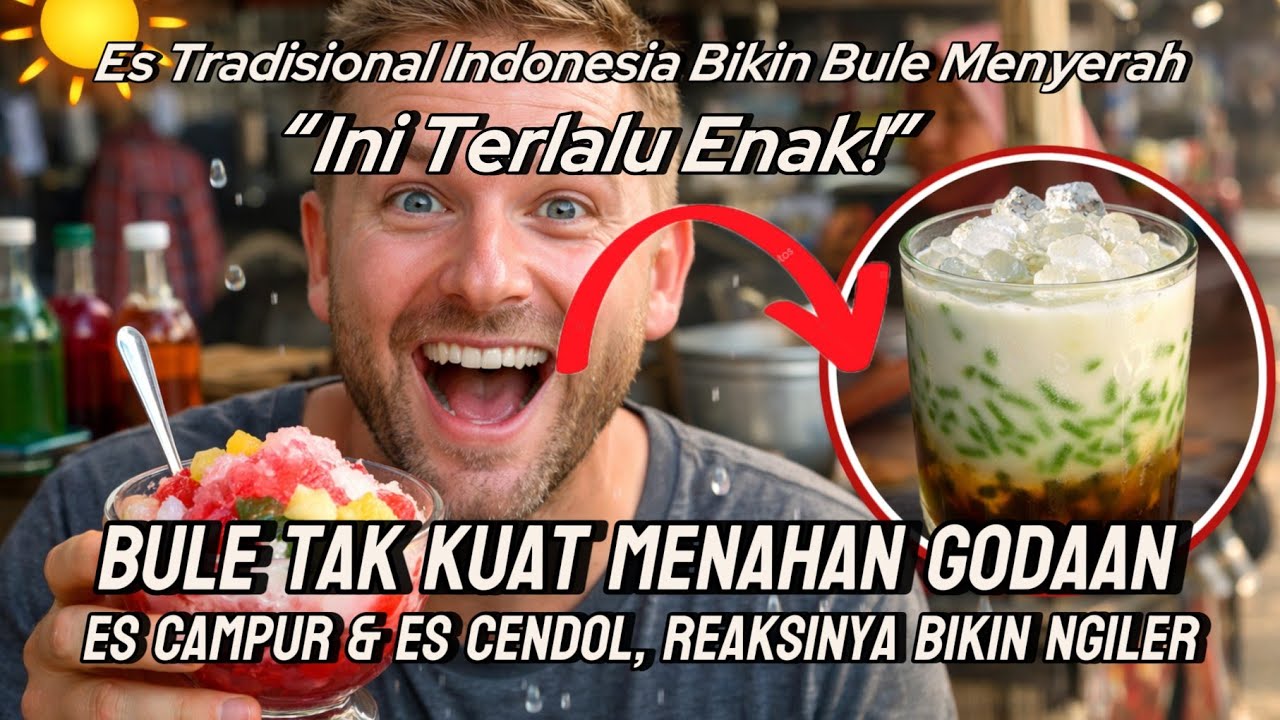 Baru Lihat Sudah Nyerah! Bule Ini Tak Kuat Menahan Godaan Es Campur & Es Cendol