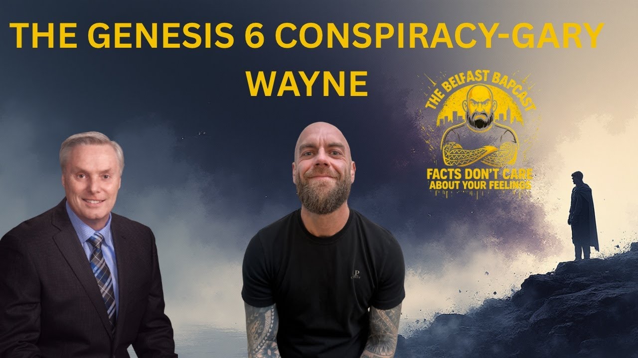 Understanding The Genesis 6  Conspiracy| Gary Wayne