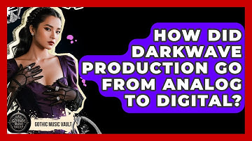 How Did Darkwave Production Go From Analog To Digital? - Goth Music Vault