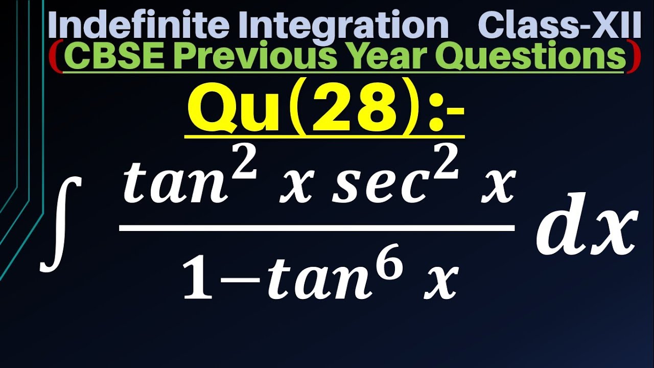 Q28 Tan 2 X Sec 2 X 1 Tan 6 X Dx Integral Of Tan 2 X Sec 2 X 1 Tan 6 X Indefinite Youtube