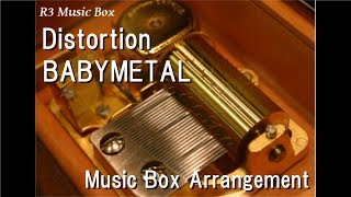 Distortion/BABYMETAL [Music Box]