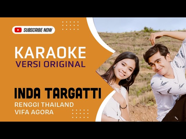 Karaoke Inda Targatti - Renggi Thailand Feat Vifa Agora class=