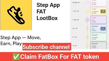 ✅Claim FatBox Now #LootBox #Step_App #FAT #claim Fast @yeamin66962