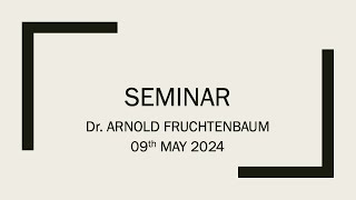 [The Bridge] 09/05/2024 Seminar    Dr. Arnold Fruchtenbaum