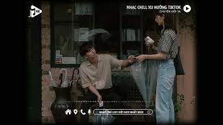 Nhạc Chill Khó Quên - Những Bản Nhạc Lofi Ballad Chill Nhẹ Nhàng - Nhạc Lofi Chill Buồn Hot TikTok