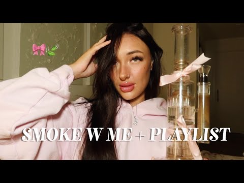 SMOKE WITH ME + PLAYLIST 