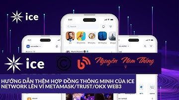 HƯỚNG DẪN THÊM HỢP ĐỒNG THÔNG MINH CỦA ICE NETWORK LÊN VÍ METAMASK-TRUST-OKX WEB3