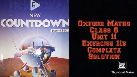 Oxford Maths Countdown || Class 6 || lecture 58 || Unit 11 Exercise 11b Complete Solution