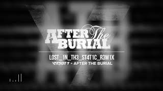 [v5] x After the Burial :: Lost in the Static [Remix]