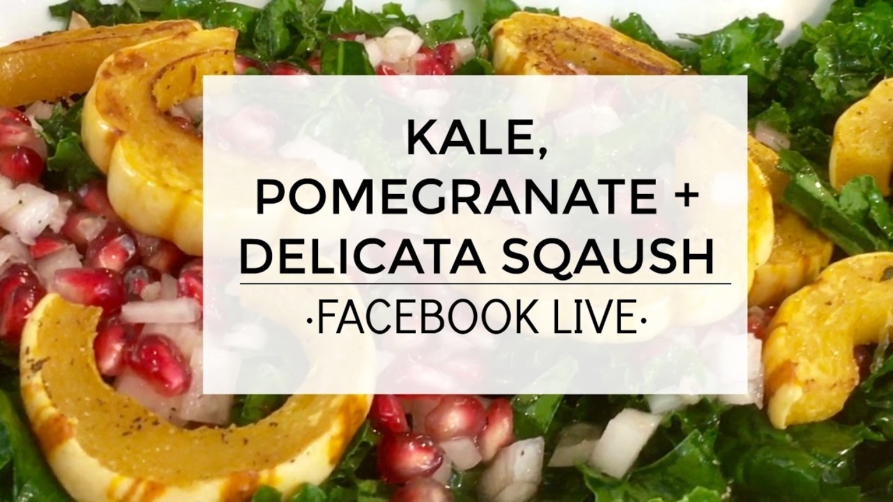 Kale + Pomegranates + Delicata Squash Salad Recipe| FaceBook LIVE | Clean & Delicious