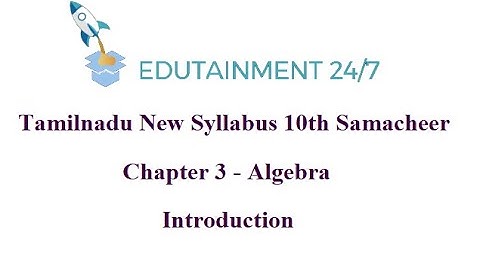 10th std Maths|TN Samacheer Syllabus|Chapter 3|Algebra|Introduction