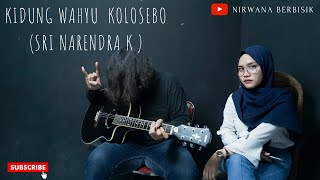 Kidung Wahyu Kolosebo - Sri Narendra Kalaseba ( Akustik Cover By. Devi Kim ft Java )