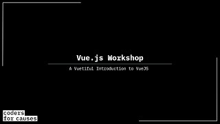 VueJS Workshop | Summer Projects 2021