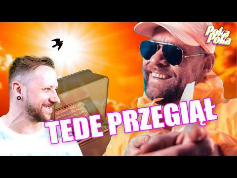 TEDE PRZEGIĄŁ w ten UPAŁ - POKA POKA 168