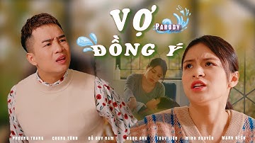 [Nhạc Chế] Vợ Đồng Ý Parody - Đỗ Duy Nam - Ngọc Anh - Parody Official