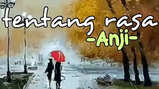 STORY WA // TENTANG RASA - ANJI