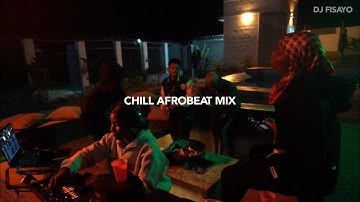 CHILL AFROBEAT MIX 2025 DJ FISAYO| Buju, Gabzy Burna boy, Wizkid vibe
