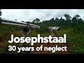 Josephstaal, neglected for 30 years