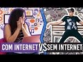 VIDA SEM vs COM INTERNET