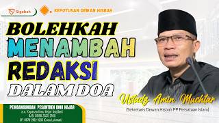 Bolehkah Menambah Redaksi Dalam Doa - Ustaz Amin Muchtar
