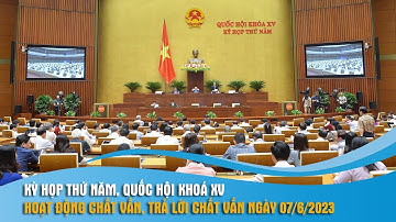 Quốc hội hôm nay (7/6) chất vấn nhóm vấn đề thuộc lĩnh vực khoa học và công nghệ (phiên 2)
