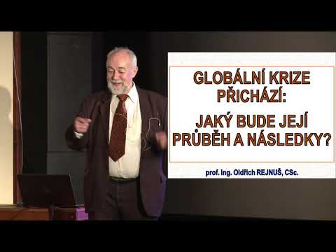 prof. Oldřich Rejnuš - Globální krize přichází