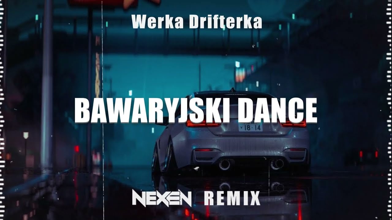 Werka Drifterka - Bawaryjski Dance (NEXEN REMIX)