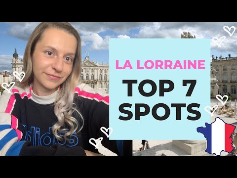 la lorraine, france: top 7 places | (sous-titres français !)