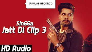 Jatt Di Clip 3 - Singga (Full Song) - Westren Penduz | New Punjabi Songs 2019