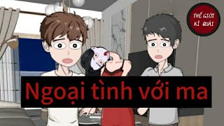 (Full) Ngoại tình với ma | Thế Giới Kì Quái